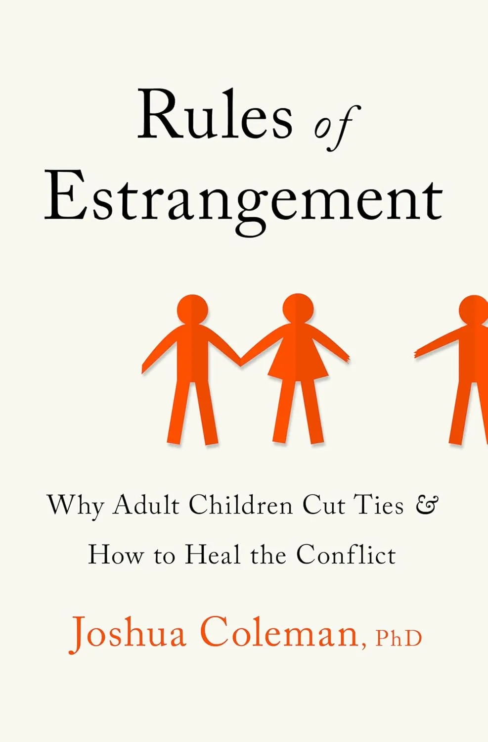 Rules of Estrangement: Why Adult Children Cut Ties and How to Heal the Conflict Hardcover  March 2, 2021