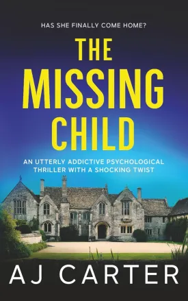 The Missing Child: An utterly addictive psychological thriller with a shocking twist (Standalone Psychological Thrillers) Paperback  May 21, 2025