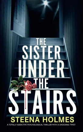 The Sister Under The Stairs: A totally addictive psychological thriller with a shocking twist Paperback  January 29, 2024